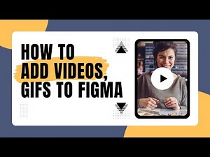 How to add videos to Figma - using Gif | UX design tutorial