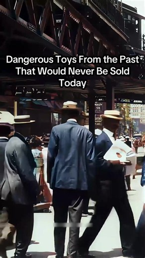 Dangerous Toys From the Past That Would Never Be Sold Today #toys #history #historytime #historytok