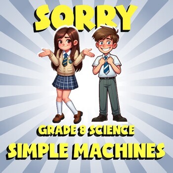 Simple Machines SORRY Science Game - No Prep Grade 8 Review
