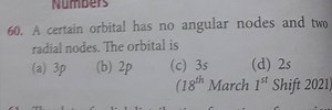 A certain orbital has no angular nodes and two radial nodes. Th... | Filo