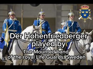 Der Hohenfriedberger Marsch played by The Mounted Band of the royal Life Guards of Sweden.