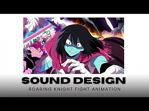 Roaring Knight Fight Animation (SOUND DESIGN)