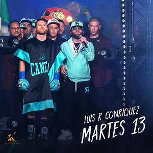 Martes 13 - Letra - Luis R Conriquez