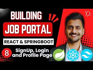 Building Job Portal Website Using React and Springboot | Part 8 | SignUp, Login and Profile Page