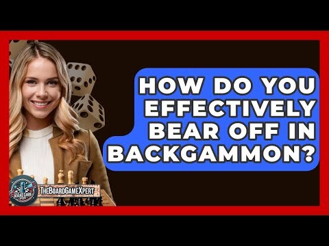 How Do You Effectively Bear Off In Backgammon? - The Board Game Xpert