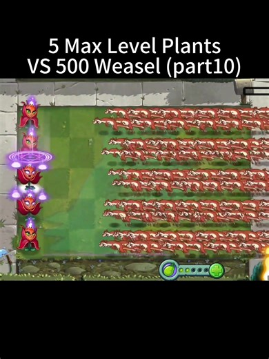 5 Max Level Plants vs 500 Weasels in PVZ2 - Part 10