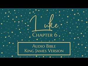Luke Chapter 6 - Audio Bible - King James Version