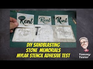 Part 2: DIY Sandblasting Stone Memorials | Mylar Stencil Adhesive test
