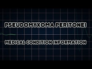 Pseudomyxoma peritonei (Medical Condition)