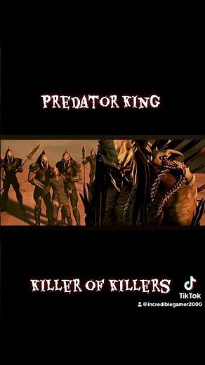 All Hail The PREDATOR KING ￼KILLER OF KILLERS