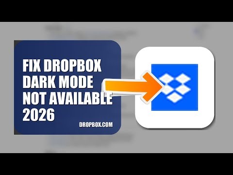 How To Fix Dropbox Dark Mode Not Available 2026
