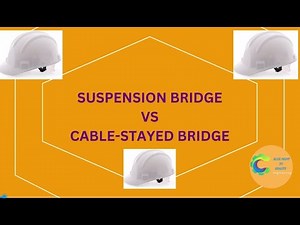 Suspension Bridge vs. Cable-Stayed Bridge: Understanding the Differences