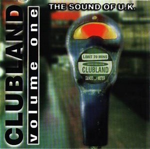 Various - Clubland Vol. 1 - The Sound Of U.K.