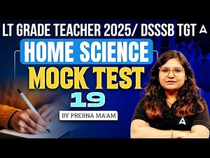 LT Grade/DSSSB TGT Home Science Classes 2025 | Home Science For Teacher Vacancy Mock Test 19
