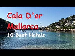 Cala D'or Mallorca 10 Best Hotels