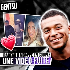 Mbappé et Isabeau : une 1ère vidéo fuite ? 😳 | Gentsu