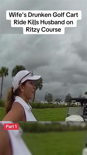 Wife's Drunken Golf Cart Ride Ki||s Husband on Ritzy Course #cops #police #realstory #bodycam #foryoupage