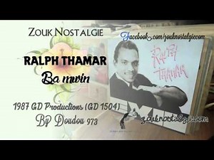 ZOUK NOSTALGIE - RALPH THAMAR Ba mwin 1987 GD Productions ( GD 1504 ) By DOUDOU 973