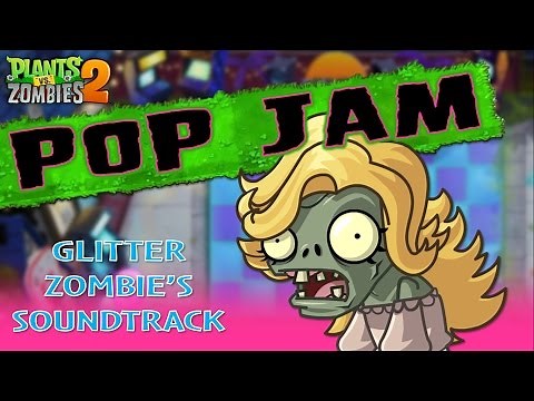 PvZ 2: Music - Glitter Zombie's Theme (Pop Jam)