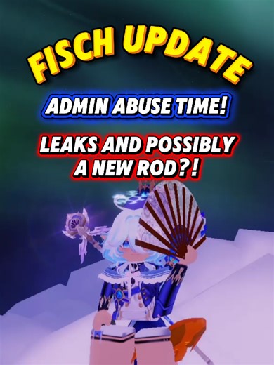 Discover the New Update and Admin Abuse in Fisch