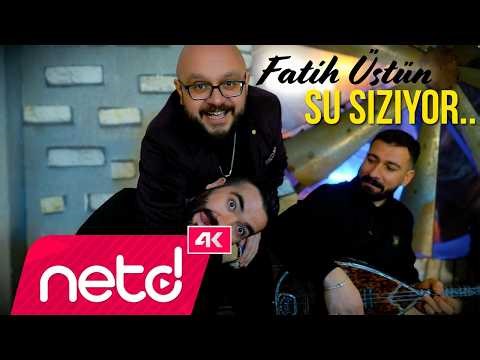 Fatih Üstün - Su Sızıyor