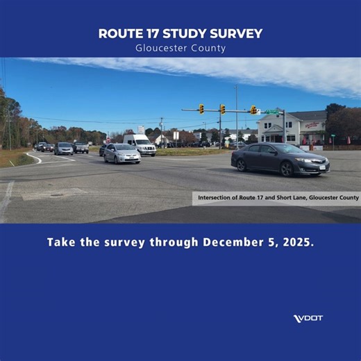 VDOT wants to hear from you! Let us know your thoughts about potential improvements to Route 17 in Gloucester County between Short Lane and Featherbed Lane. Take the online survey through December 5 to share your feedback: https://bit.ly/44mnt5r | Virginia Department of Transportation