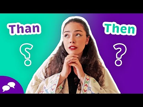 HOW TO USE THAN VS. THEN | Teacher Melike on EnglishCentral