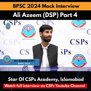 33K views · 766 reactions | BPSC 2024 Ali Azeem (DSP) | Mock Interview (Part 4) by CSPs Academy Islamabad. Free On-Campus Seminar CSS-2026 on Saturday 19th July at 6:30pm.  Free Registration: CSPs Academy:  0316-5701593 #CSS2026 #CSSPreparation #CSPsOnCampus #CSPsAcademy #CSSExam #CSSJourney | Mureed Hussain Jasra CSP | Facebook