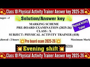 Class 10 physical activity trainer pre board answer key 2025-26 evening shift/physical solution 2025