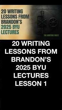20 Lessons From Brandon's 2025 BYU Lectures Lesson 1