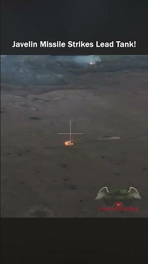 Javelin Missile Strikes Lead Russian Tank from Above!