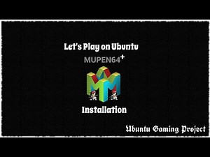 Let's Play on Ubuntu: Mupen64plus (+m64py) installation