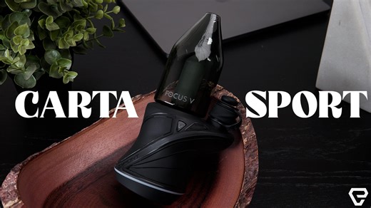 Inside the Focus V Carta Sport – A Durable, App-Connected, Modular Vaporizer