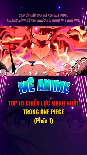 51K views · 878 reactions | TOP 10 CHIẾN LỰC MẠNH NHẤT TRONG ONE PIECE | PHẦN 1 #OnePiece #meanime #anime #review | NH88 THẾ GIỚI PHIM | Facebook