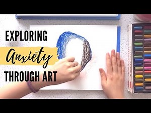 Exploring Your Anxiety Through Art - Art Therapy Activity