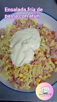 Ensalada Fría de Pasta con Atún. Rica, Fácil y Rápida #cocinacreativa #comida #ensalada