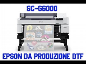 Epson SC G6000 Presentation Epson's first production DTF