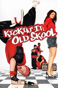 Stream Kickin' It Old Skool (2007): Find it on Netflix, Prime Video, Hulu & more