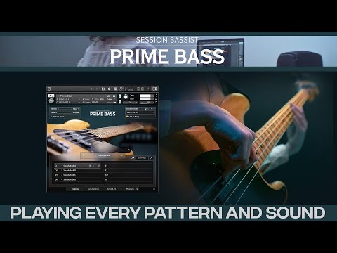 PRIME BASS - NATIVE INSTRUMENTS - PLAYING ALL PATTERNS AND SOUND PRESET