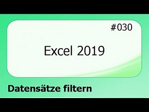 Excel 2019 #030 Datensätze filtern [deutsch] HD
