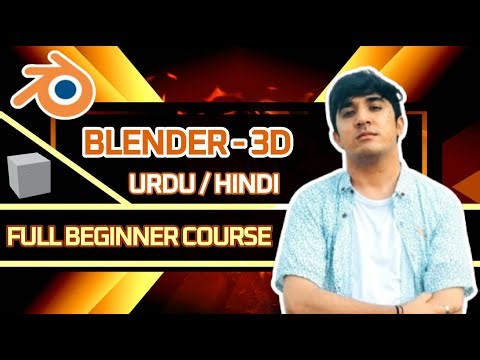 Blender 3D Full Beginner Course (Urdu/Hindi) – Learn 3D Modeling from Scratch