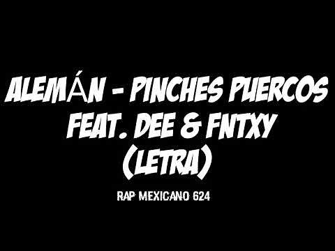 Alemán - Pinches Puercos Feat. Dee & Fntxy (LETRA)