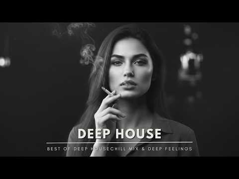 Best of Deep House 2025 | Chill Mix & Deep Feelings #75