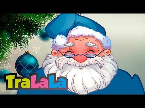 Vine Moș Nicolae - TraLaLa