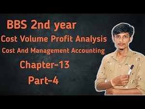 BBS 2nd years// Cost Volume profit analysis// part-4// Cost and Management accounting $$$$