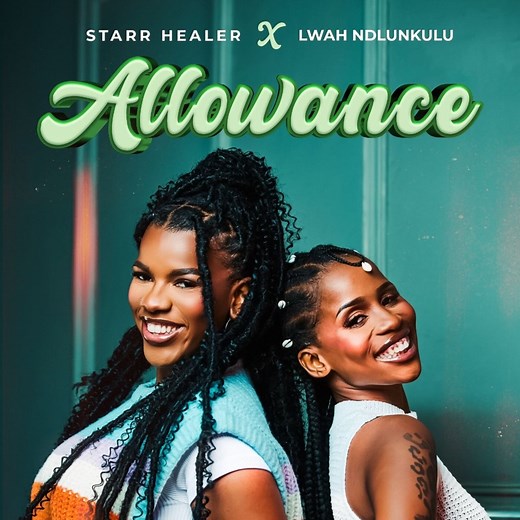 Allowance - Starr Healer & Lwah Ndlunkulu: Song Lyrics, Music Videos & Concerts
