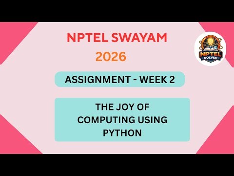 NPTEL The Joy of Computing using Python ASSIGNMENT 2 Solutions | Week 2 JAN 2026 #nptel#swayamsolver