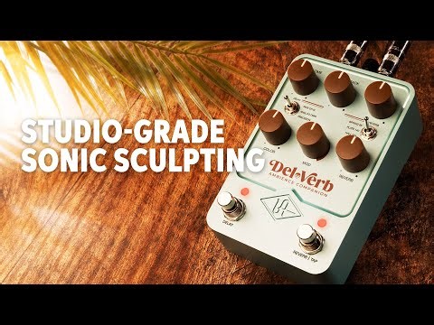 Universal Audio Del-Verb Pedal: Time-bending Tonal Transformation