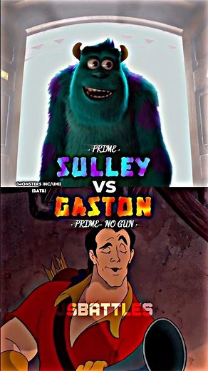 Sulley vs Gaston