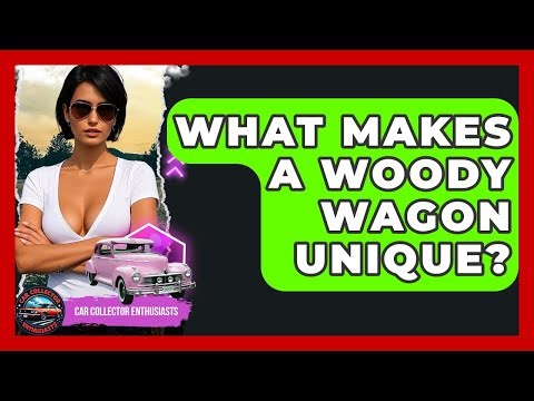 What Makes A Woody Wagon Unique? - Car Collector Enthusiasts